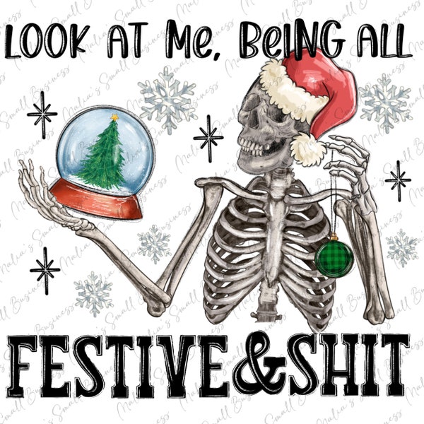 Look at me being all festive and shit png sublimation design download, Merry Christmas png, Happy New Year png, sublimate designs download