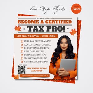 May include: A promotional flyer with an orange and white color scheme. The text reads "Become a Certified Tax Pro!" and lists training topics. A woman in an orange blazer holds a laptop. The flyer includes a QR code and the text "Edit in Canva."