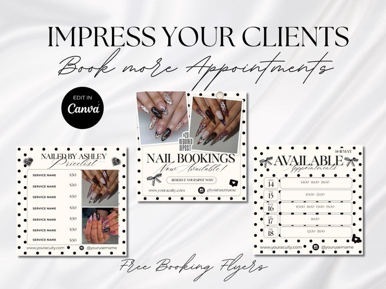 May include: Three white square templates with black polka dots featuring nail art photography, text reading IMPRESS YOUR CLIENTS, Book more Appointments, NAILER BY ASHLEY, NAIL BOOKINGS, AVAILABLE Appointments, and placeholders for service names and dates.