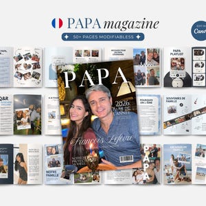 Może przedstawiać: Cyfrowy szablon magazynu zatytułowany PAPA magazine zawierający ponad 50 edytowalnych stron. Okładka przedstawia zdjęcie mężczyzny i młodej kobiety z tekstem 2026 PAPA DE L'ANNEE oraz Francois Lefevre. Układ zawiera różne kolaże zdjęć.