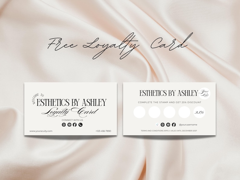 May include: Two-sided loyalty card with the text "Free Loyalty Card" in elegant script. The card features the business name "Esthetics by Ashley" and includes contact information and a stamp reward system for a 25% discount.