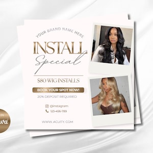 May include: A square promotional flyer template featuring the text INSTALL Special, $80 WIG INSTALLS, BOOK YOUR SPOT NOW!, 20% DEPOSIT REQUIRED, an Instagram icon, a phone icon with 123-456-789, and WWW.ACUITY.COM, with two polaroid-style photos of individuals with long hair.