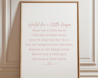 Hold Her Longer Nursery Art Print: Pink Girl Decor (Digital Download)