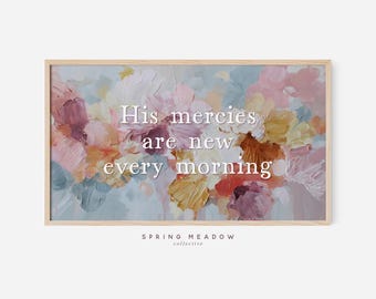 Christian Frame TV Art: His Mercies Are New Every Morning Bible Samsung Frame TV Art (Digital Download)