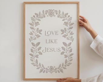 Christian Wall Art - Love Like Jesus - Neutral Scripture Art (Digital Download)