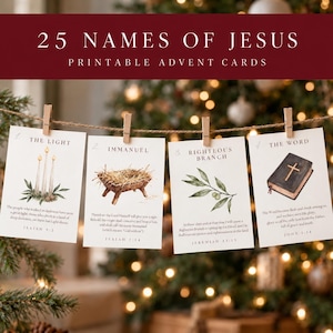 May include: A set of 25 Names of Jesus printable advent cards hanging on a string with wooden clips. Each white card features a watercolor illustration, a title, and a Bible verse. The cards display themes like The Light, Immanuel, Righteous Branch, and The Word.