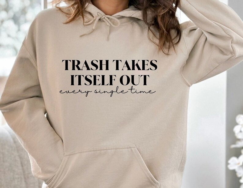 Trash Takes Itself Out Every Single Time, Era Shirt Svg-png, Funny ...