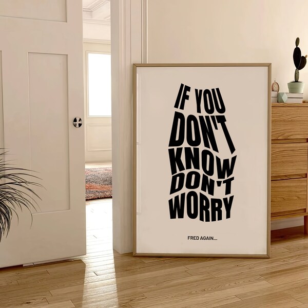 Fred Again Poster | Clara If you dont know dont worry lyrics | Rave House Music Printable Wall Art | Fred Again Prints Digital Download