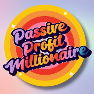 Passive Profit Millionaire: digital marketing passive income work from home make money online 100% profit