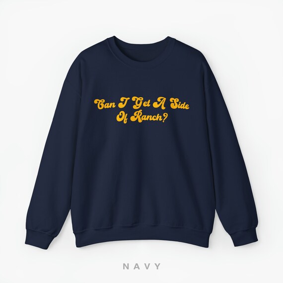 Ranch dressing sweatshirt best sale