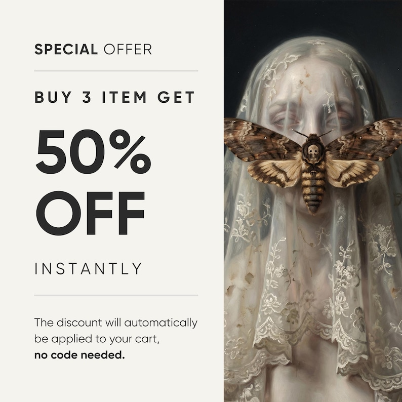 May include: An artistic image featuring a woman with a veil and a large moth with a skull design on its body. The image also includes text that reads "SPECIAL OFFER," "BUY 3 ITEM GET 50% OFF INSTANTLY," and "The discount will automatically be applied to your cart, no code needed."