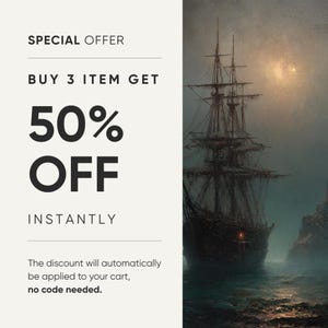 May include: A digital graphic featuring a dark, atmospheric painting of a tall ship sailing on turbulent, misty waters under a dim sky. The left side contains text: SPECIAL OFFER, BUY 3 ITEM GET 50% OFF INSTANTLY, The discount will automatically be applied.