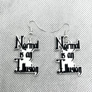 Normal is an Illusion Wednesday Addams Earrings