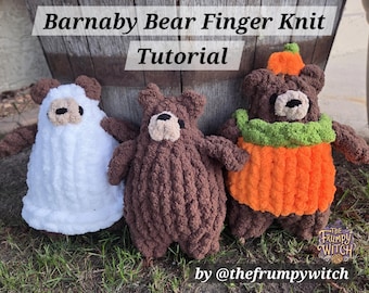 Barnaby Bear Finger Knit Tutorial with 2 Halloween modifications