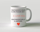 Reasons Why I Love You Mug | Personalised Novelty Gift | Big Willy | Valentines Day | Humour | Anniversary | Stocking Filler | Gift For Him