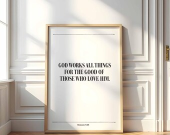 God Works All Things for Good | Romans 8:28 Sign | Christian Printable Art for Living Room | Christian Gift | TP1