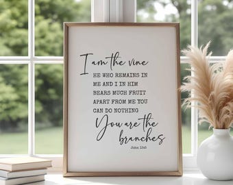 Scripture Wall Art, I Am The Vine - You Are The Branches, John 15:5, Bible Verse SVG, Inspirational Wall Art, Christian Gift, TP5