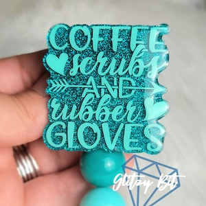 Coffee Scrubs and Rubber Gloves Badge Reel