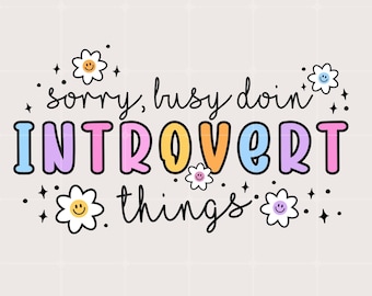 Introvert Things PNG Design: Funny Mental Health Sticker (Digital Download)