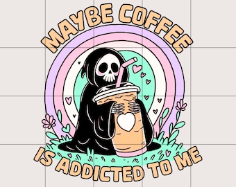 Lustiges Kaffee Addict PNG - Sarkastisches Design (Digitaler Download)