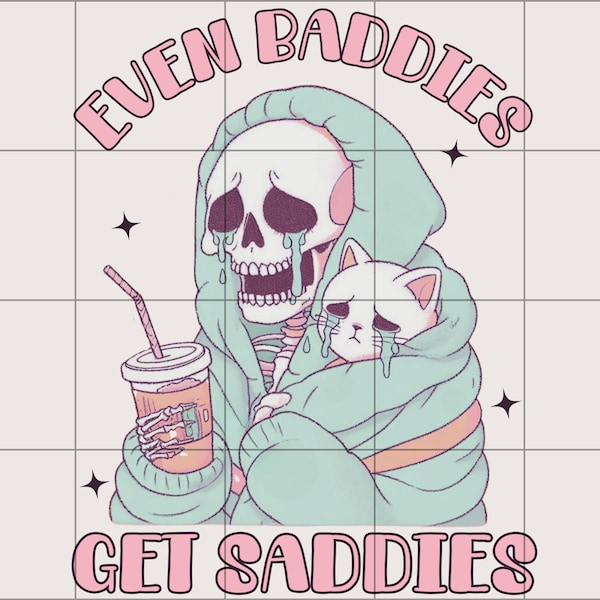 Even Baddies Get Saddies PNG | Mental Health png | Anxiety Png Skeleton Cat| Boujee Png | Funny Sarcastic png | Trending png | Sublimation