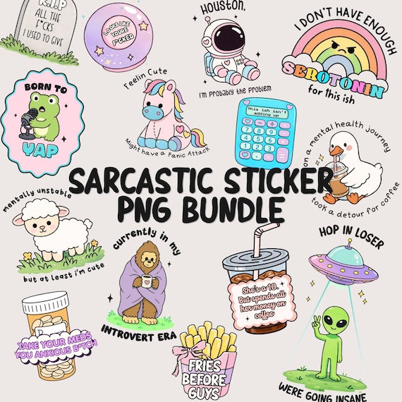 Sarcastic Funny PNG Bundle | Printable Sticker Designs Bundle | Quotes Sublimation Sarcastic Snarky Clipart | Sticker Bundle Deal | stickers