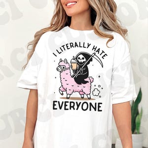 I literally Hate Everyone PNG | Funny png | Mental Health png design | Sarcastic png Reaper png | Llama PNG, Snarky Sublimation DTF transfer image 3