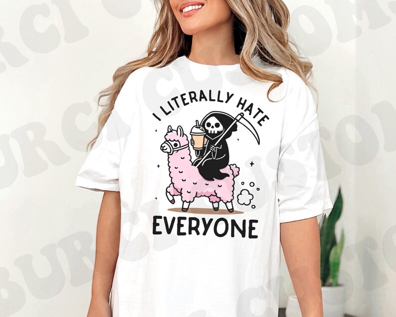 I literally Hate Everyone PNG | Funny png | Mental Health png design | Sarcastic png Reaper png | Llama PNG, Snarky Sublimation DTF transfer image 3