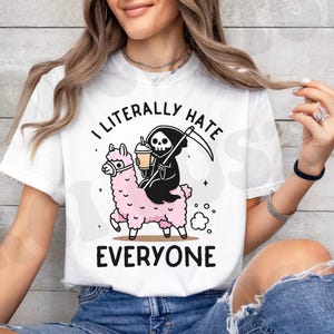 I literally Hate Everyone PNG | Funny png | Mental Health png design | Sarcastic png Reaper png | Llama PNG, Snarky Sublimation DTF transfer image 2