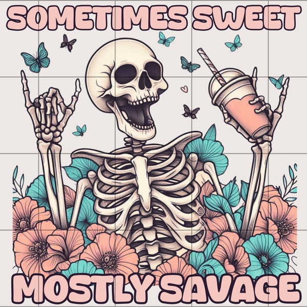 Sometimes Sweet Mostly Savage PNG | Sarcastic png | Trending png | Funny Sarcastic png | Sassy png design | Sublimation