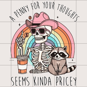 A Penny For Your Thoughts Seems Kinda Pricey PNG | Trendy png design | Funny PNG Design | Groovy Retro png | Raccoon png | Sublimation