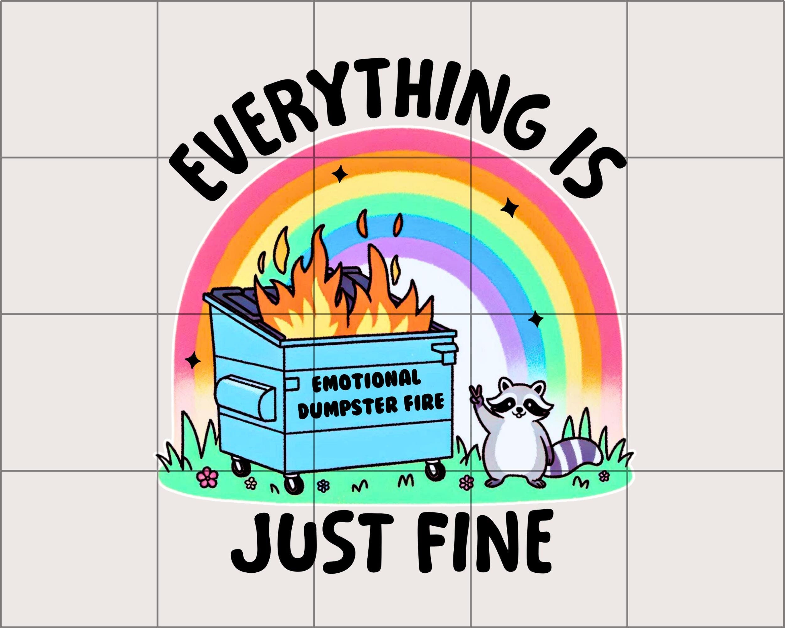 Literal dumpster fire aesthetic – pure chaos energy