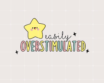 Easily Overstimulated PNG Design: Mental Health Sticker (Digital Download)