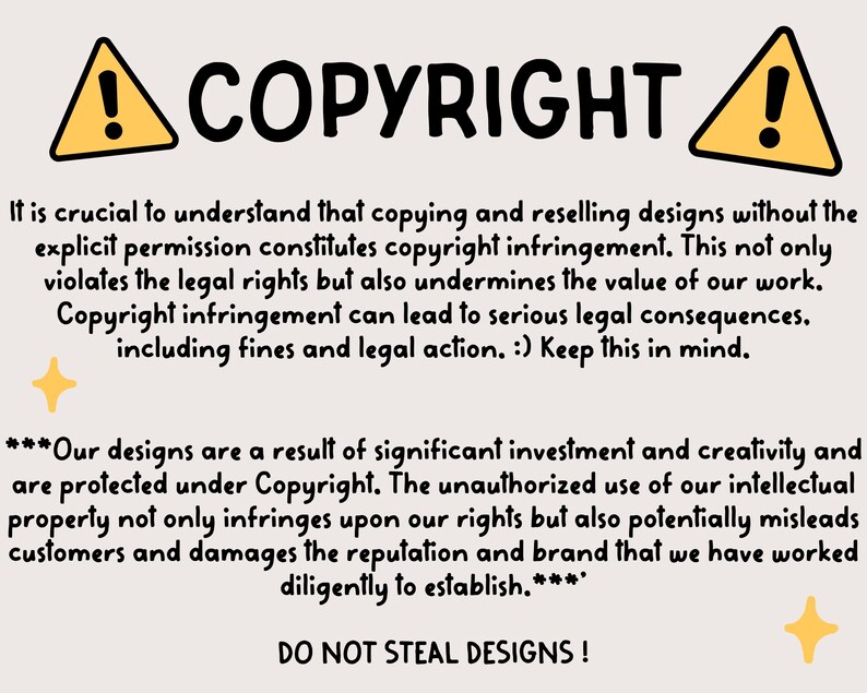 Puede incluir: Un cartel de advertencia amarillo y negro con un signo de exclamaci&oacute;n, seguido de la palabra "COPYRIGHT" en letras negras en negrita. El texto a continuaci&oacute;n explica que copiar y revender dise&ntilde;os sin permiso constituye una infracci&oacute;n de los derechos de autor y puede tener consecuencias legales. El texto tambi&eacute;n establece que los dise&ntilde;os est&aacute;n protegidos por derechos de autor y que el uso no autorizado puede inducir a error a los clientes y da&ntilde;ar la reputaci&oacute;n de la empresa. El texto termina con la frase "&iexcl;NO ROBAR DISE&Ntilde;OS!"