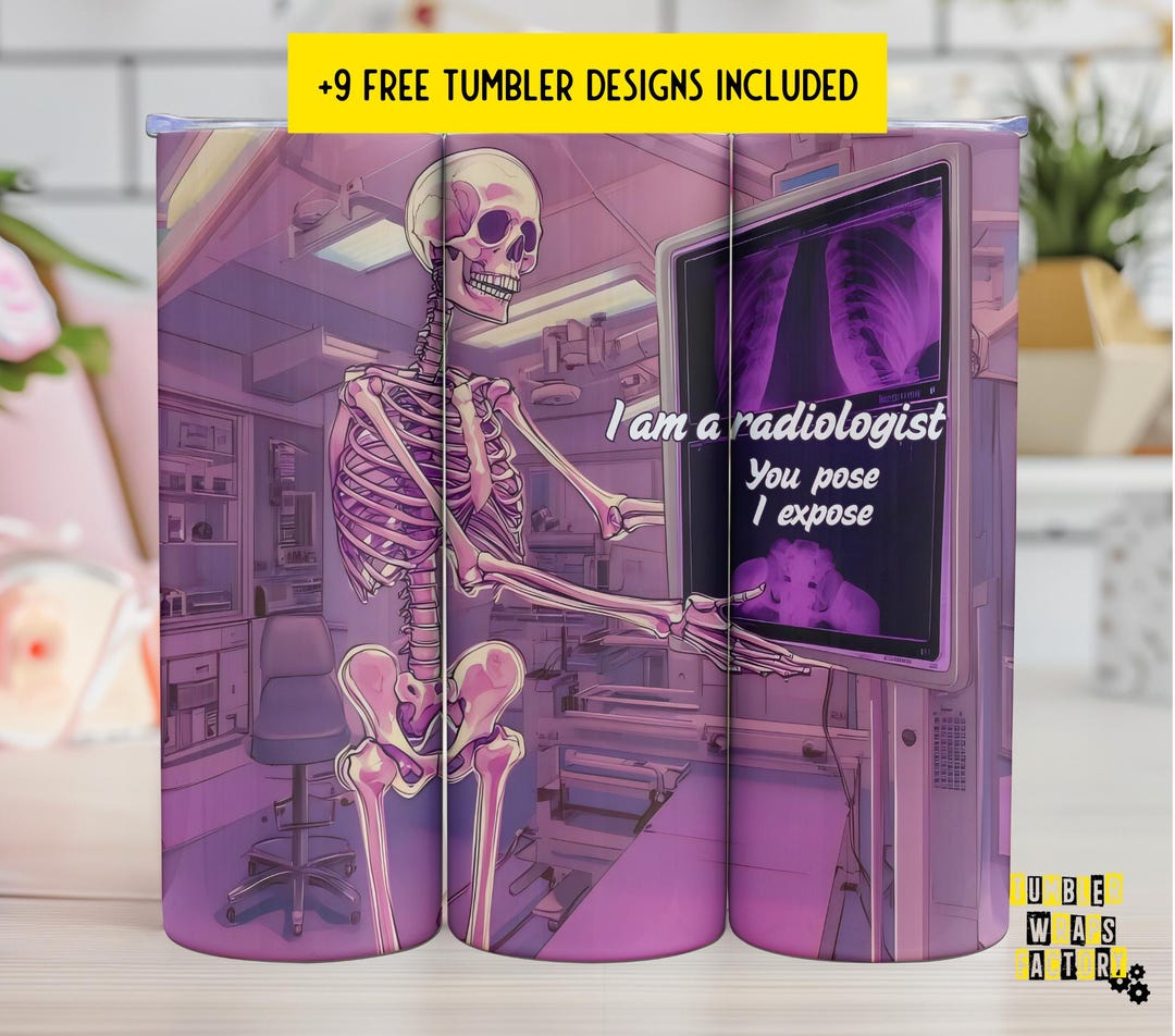 Radiology Tech Tumbler Wrap - Radiologist Tumbler Wrap, Tech Design ...