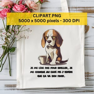Funny sarcastic dog png quote, funny dog, dog Lover, dog Designs, Funny Images, Cartoon Animals, Sarcastic dogs, Coffee lover - in French