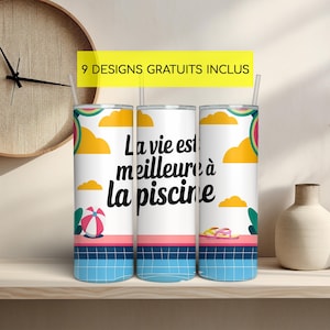 La vie est meilleure au bord de la piscine, gobelet d'emballage, sublimation estivale de 20 oz, téléchargement immédiat d'oeuvres d'art de plage en français