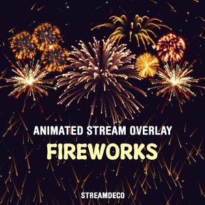 Fireworks Animated Stream Overlay, Fullscreen Twitch Alert, Streamer and VTuber Asset, Streaming Decor, Transparent Background, Sound