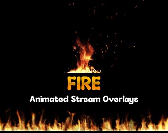 Fire Twitch Overlays, Animated Flame Loops, Stream Decoration, Fantasy Assets for VTubers & Streamers