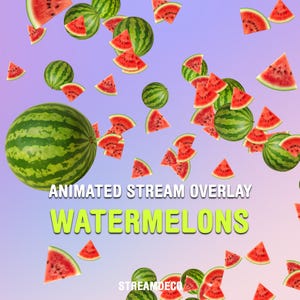 Animated Twitch Overlay Flying Watermelons, Stream Alert Follow Sub Donation Raid, OBS Streamlabs & StreamElements for Streamers and VTubers