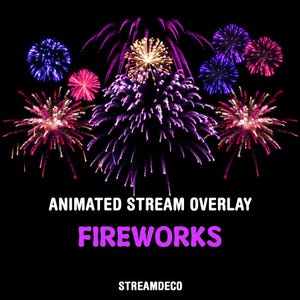 Può includere: Overlay di streaming animato con fuochi d'artificio colorati in tonalità rosa, viola, blu e oro su sfondo nero. La parola "FIREWORKS" è viola e il testo "STREAMDECO" è in basso.