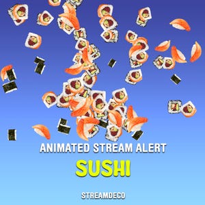 Op de afbeelding: Een geanimeerde stream alert-afbeelding met sushirijst en nigiri tegen een blauwe gradiëntachtergrond. Het woord "SUSHI" staat in gele blokletters. De afbeelding bevat ook de tekst "ANIMATED STREAM ALERT" en "STREAMDECO".