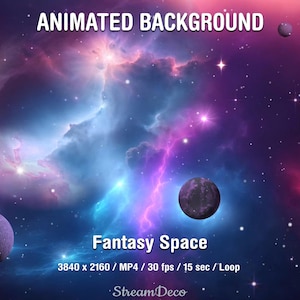 May include: A digital graphic of a fantasy space scene with a nebula of pink, purple, and blue hues. The text "ANIMATED BACKGROUND" is at the top, and "Fantasy Space" is at the bottom. The image includes planets and stars.