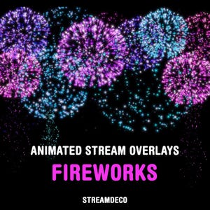 May include: Animated stream overlays showing vibrant fireworks in purple and blue hues set against a black backdrop. The word "FIREWORKS" is in pink, with "ANIMATED STREAM OVERLAYS" above. The Streamdeco logo is at the bottom of the image.