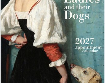 2027 Ladies and their Dogs, Vintage Art History Calendar, Large Appointment Calendar, Sunday Start, Fine Art Gift for Dog & Art Lovers