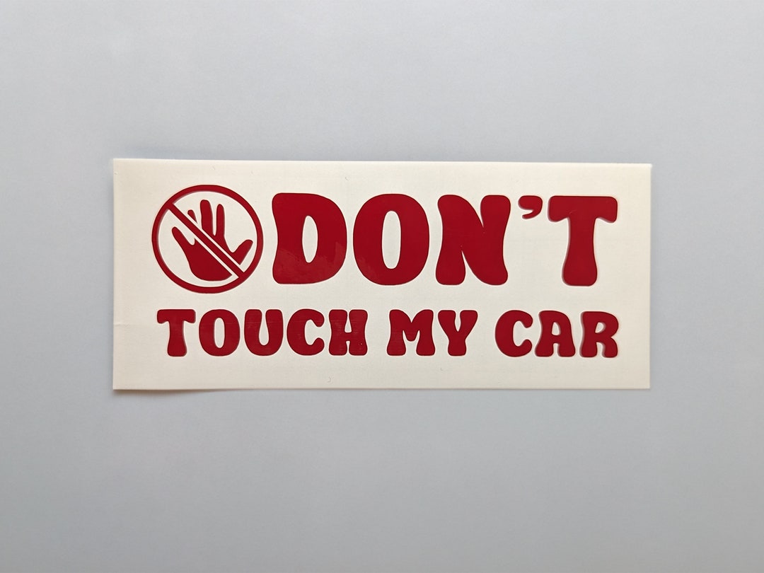Don't Touch My Car Car Stickers With Humor - Etsy