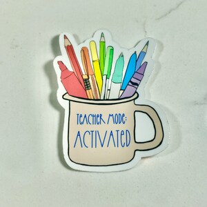 Teacher Mode Activated Sticker| Vinyl Sticker| Back to School Sticker| Teacher Sticker| Water Bottle Sticker| Teacher Appreciation