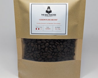 Lesson Plans Are Due- Medium Roast, Vienna Roast, Fresh Roasted Coffee, Whole Bean Coffee, Teacher Appreciation Gift, Christmas Gift