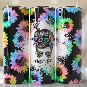 20oz Colorful Sunflower/ Messy Bun/Mom Life Tumbler