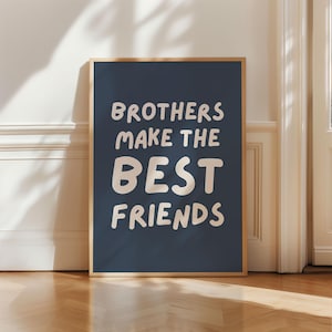 Brothers Make the Best Friends, Boys Room Wall Art, Boy Nursery Wall Decor, Boys Bedroom Print, Brothers Quote, Boy Room Decor, Kids Poster